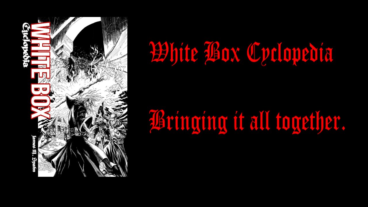 White Box Cyclopedia: Brining It All Together.