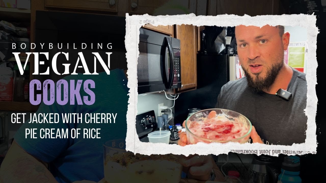 Get Jacked with Cherry Pie Cream of Rice | Vegan Muscle-Building Recipe