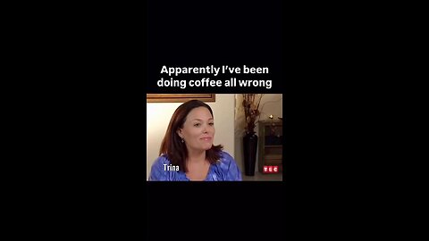 Apparently I been drinking coffee the wrong way all this time