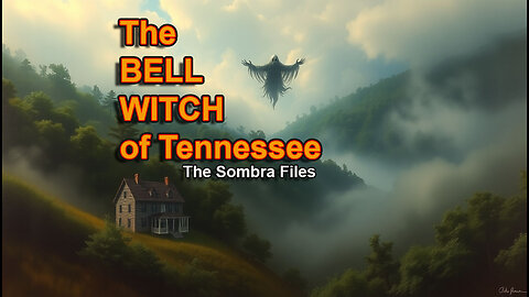The Bell Witch Haunting