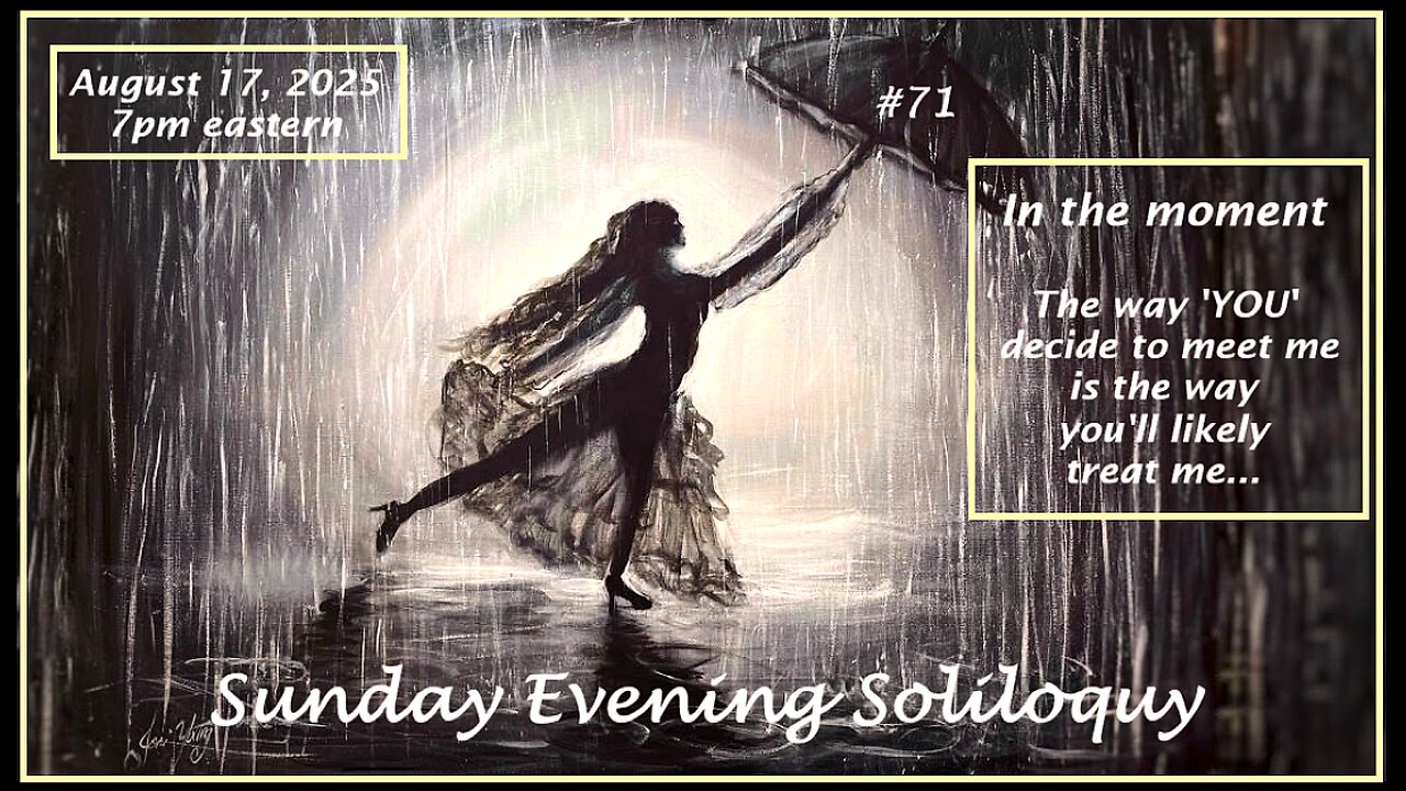 Sunday Evening Soliloquy ~#71