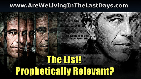 Closed Caption Episode 183: The List. Is It Prophetically Relevant?