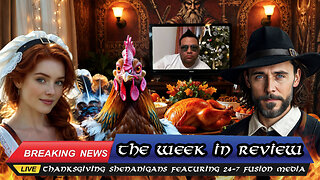 After Thanksgiving Week in Review with Special Guest 24-7 Fusion Media