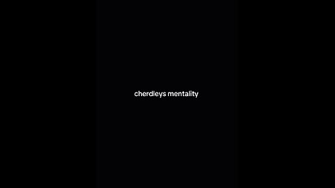 Cherdley’s mentality 🤓☝️