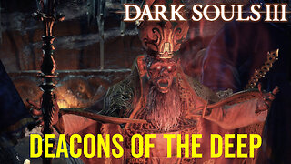 Deacons of the Deep - Dark Souls 3 Boss Fight