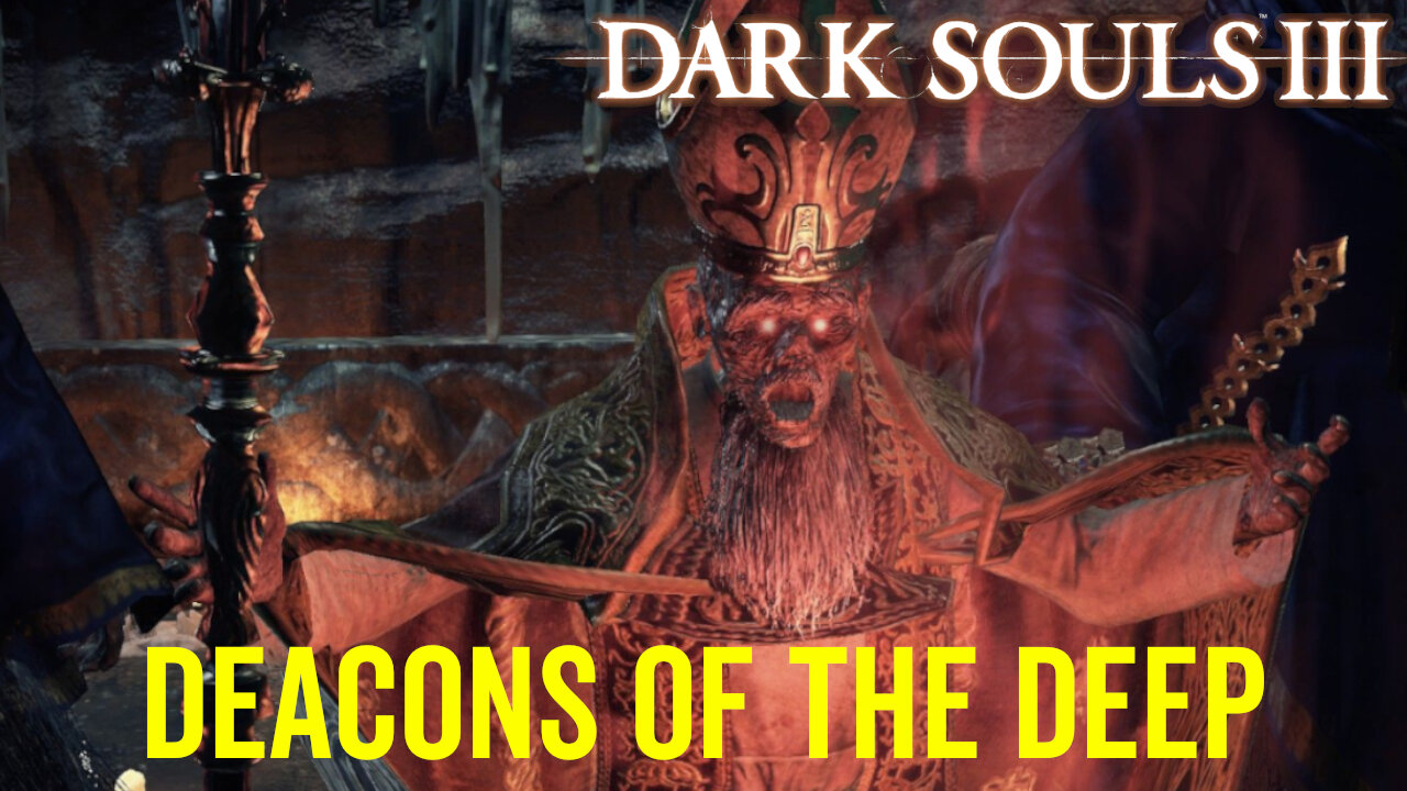 Deacons of the Deep - Dark Souls 3 Boss Fight