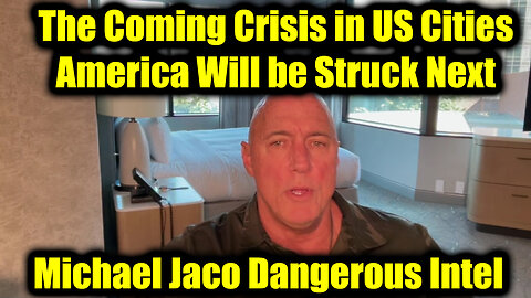 Michael Jaco Dangerous Intel: The Coming Crisis in US Cities