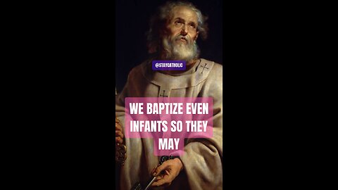 WHY BAPTIZE INFANTS? #truth #jesus #mary #joseph #ihs #church #bible #christian #saints #trinity #ca