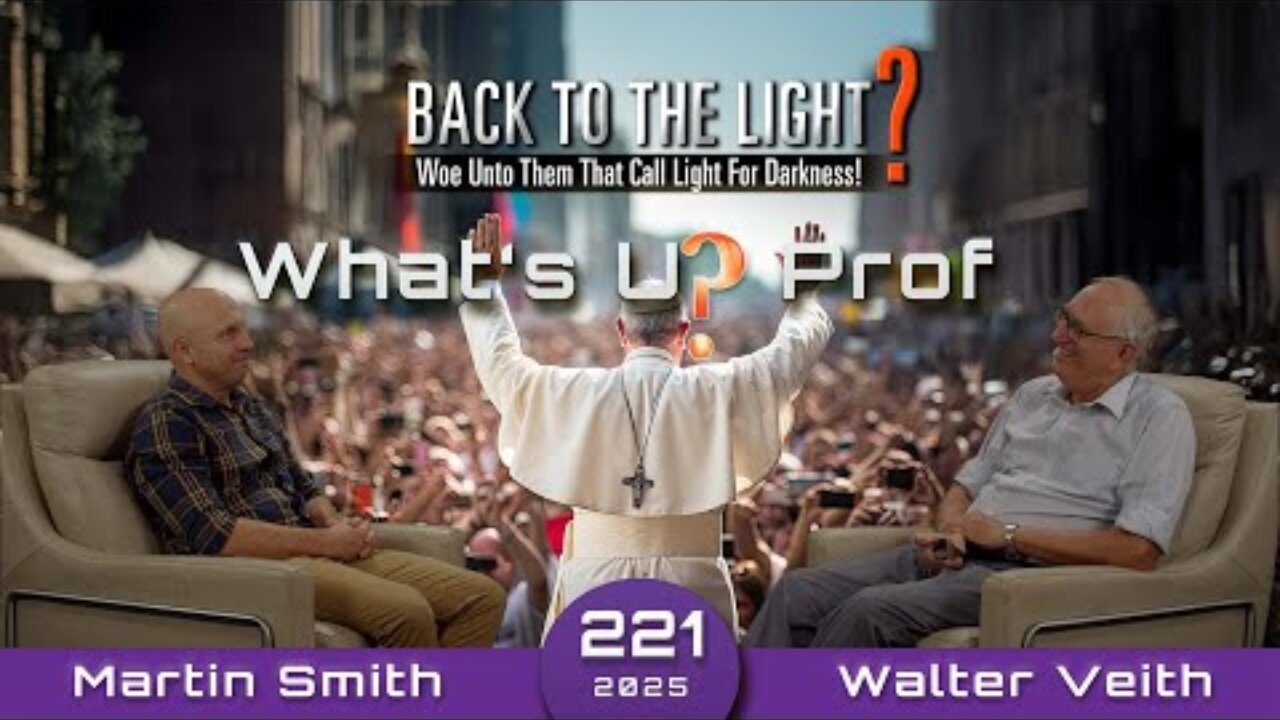 Back To The Light? Woe Unto Them That Call Light For Darkness! - Walter Veith & Martin Smith