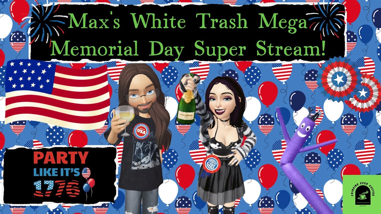 Max Sand's White Trash Mega Memorial Day Super Stream