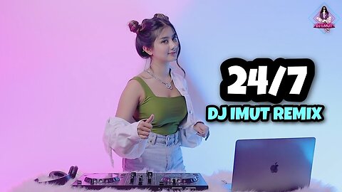 DJ 24⁄7 (DJ IMUT REMIX)