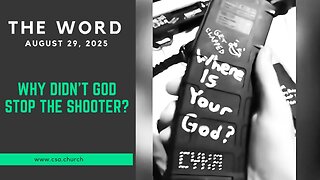 Why didn't God Stop The Shooter?