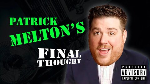 Melton's Final Thought