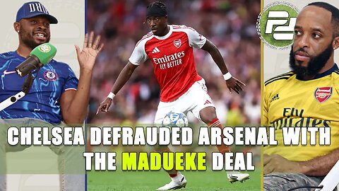 Chelsea defrauded Arsenal with the Madueke deal (ft Jay) | Podcast Pundits