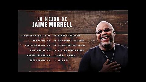 Jaime Murrel - Lo Mejor Grandes Éxitos Mix - Alabanza Musica Cristiana.