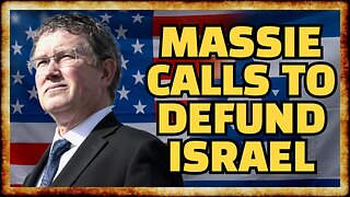 Thomas Massie Calls To END MILITARY AID To Israel