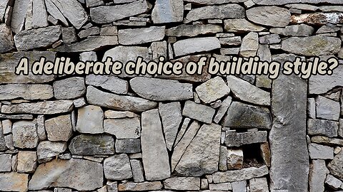 Was building with simple uncut stones a deliberate choice by the ancients?