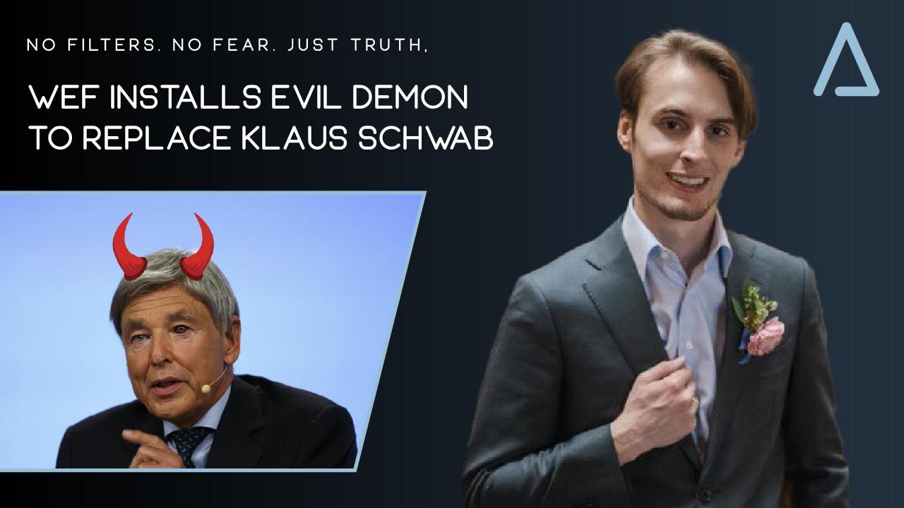 WEF INSTALLS EVIL DEMON TO REPLACE KLAUS SCHWAB ⚠️ | 23 April 2025