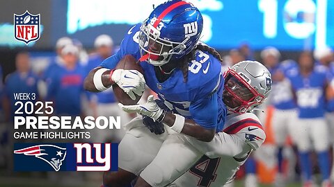 New England Patriots vs. New York Giants Game Highlights 2025 Preseason Week 3