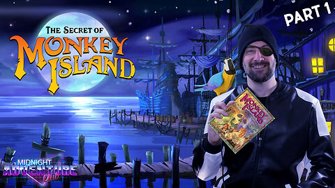 The Secret Of Monkey Island (Part 1) | MIDNIGHT ADVENTURE CLUB (HD Edited Replay)