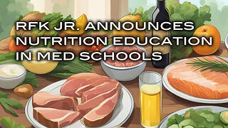 RFK Jr. Announces Nutrition Education in Med Schools