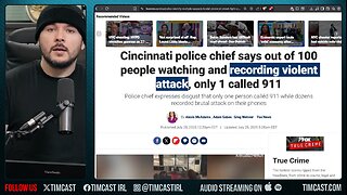 Cincinnati Police BLAME YOU Over Black Mob MERCILESSLY Beating White People | Tim Pool