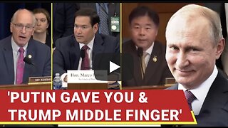 Go To War & Defeat Putin': Dems Roast Marco Rubio, Trump In Explosive Hearing