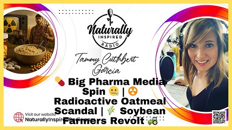 💊 Big Pharma Media Spin 🤐 | ☢️ Radioactive Oatmeal Scandal | 🌾 Soybean Farmers Revolt 🚜