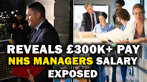 NHS Managers Salary Exposed: Shocking Rich List Reveals £300K+ Pay While Patients Wait