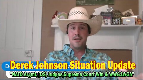 Derek Johnson Situation Update July 10: "NATO Argmt, BRICs, [DS] Judges,Supreme Court Win & WWG1WGA"