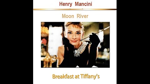 ჰენრი მანჩინი, ბარბრა სტრეიზანდი / Moon River / Henri Mancini, Barbra Streisand