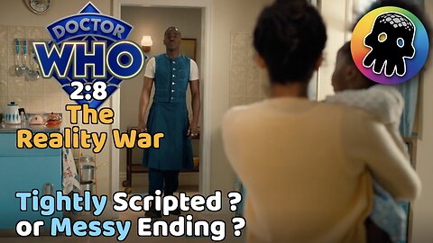 The End ? (A Review of Doctor Who’s ‘The Reality War’)
