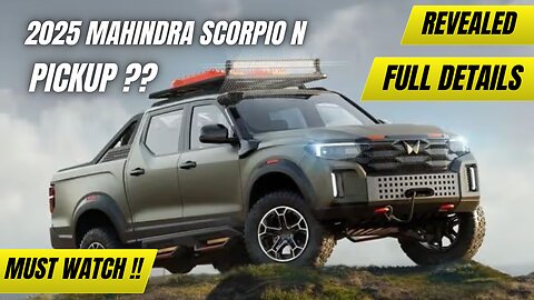Revealed !! 2025 Mahindra Scorpio N Pickup – What We Know So Far