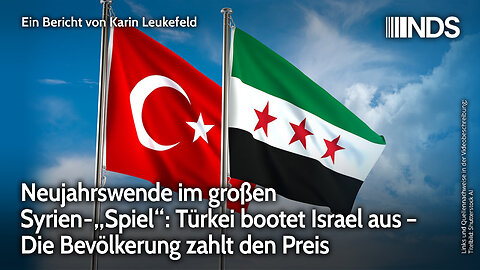 Neujahrswende im großen Syrien-„Spiel“: Türkei bootet Israel aus – Bevölkerung zahlt den Preis NDS