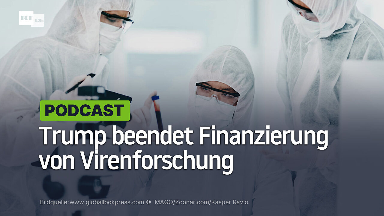 Trump beendet Finanzierung von Virenforschung