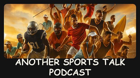 Another Sports Talk Podcast Esp. #8 - Live Show - Talking Sports With Friends