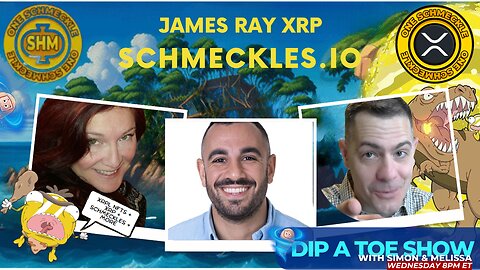 Get Schwifty with Schmeckles: James Ray’s XRPL Revolution | Dip A Toe EP70