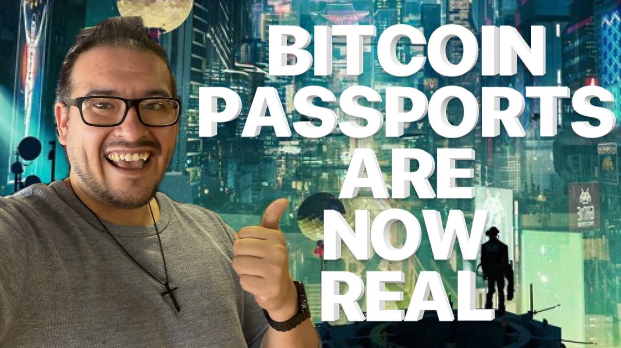 BITCOIN PASSPORTS ARE NOW REAL