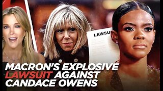 Brigitte Macron Sues Candace Owens Over Claiming French First Lady is a Man, w/ Aidala and Eiglarsh