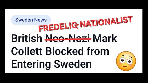 Britisk nationalist nægtet adgang til Sverige 😵‍💫