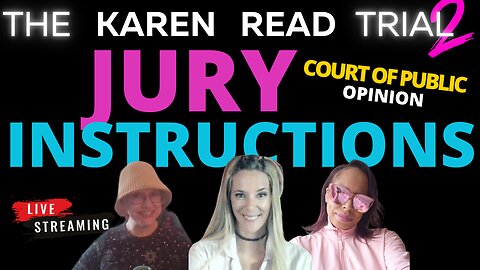 KAREN READ RETRIAL DAY 32 with PANEL | JURY INSTRUCTIONS