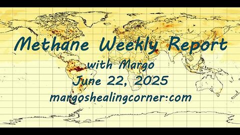 Methane Weekly Report with Margo (June 22, 2025)