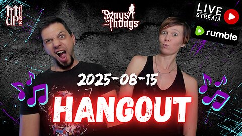 Friday Hangout Stream with Songs & Thongs