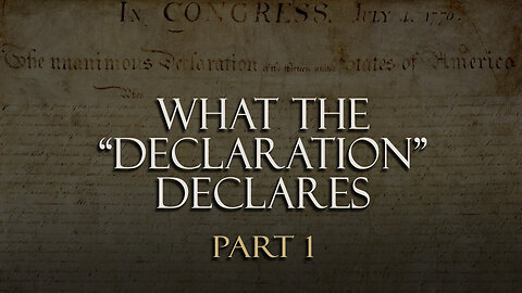 What the “Declaration” declares (Part 1)