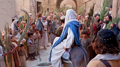 PALM SUNDAY MATT 21 JOHN 12 LUKE 19