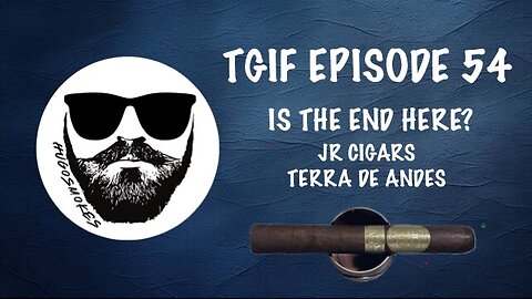 TGIF EPISODE 54 - IS THE END HERE?