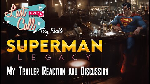 Liquid Lunch – Superman Trailer Reaction