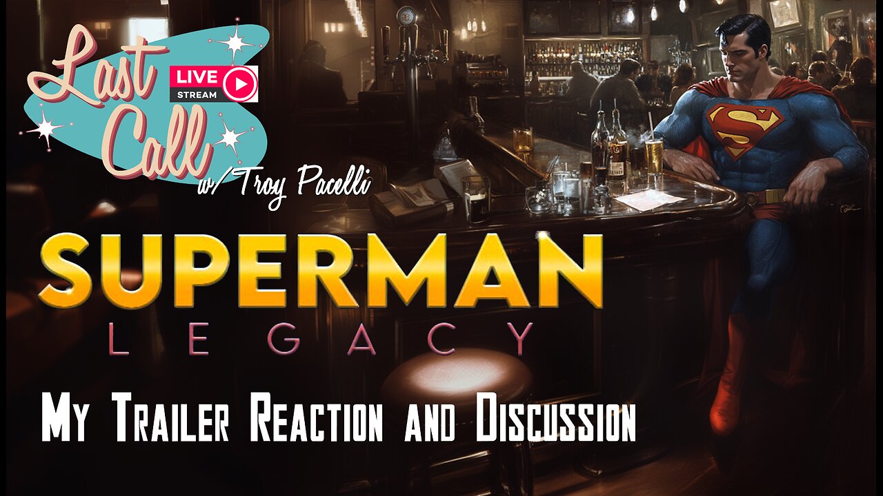Liquid Lunch – Superman Trailer Reaction