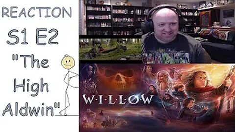 Willow S1 E2 First Watch Reaction "The High Aldwin"