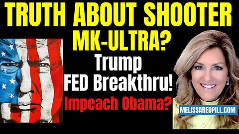 Truth about Shooter - Trump Ending FED Tuesday 7-29-25 6 PM CST
